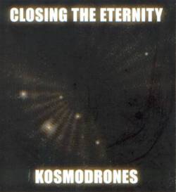 Closing The Eternity : Kosmodrones